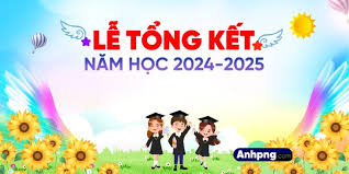 Tổng kết năm học 2024- 2025